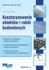 Poradnik kosztorysowanie obiektów i robót budowlanych