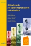 CD # 17 Oddziaływanie pól elektromagnetycznych na środowisko